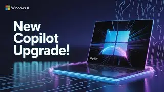 Microsoft&rsquo;s New Copilot Upgrades in Windows 11