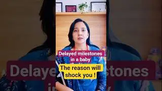 Delayed milestones of baby which was 100% preventable #baby #babycare #pediatrician #babydevelopment