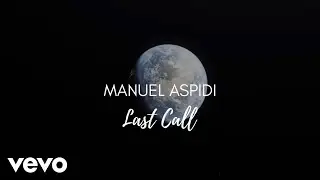 Manuel Aspidi - Last Call