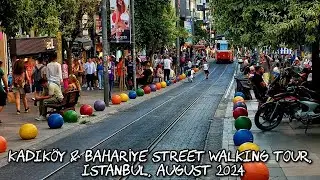 Kadık&ouml;y & Bahariye Street Walking Tour, İstanbul (August 2024)