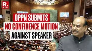 BREAKING: 118 MPs Sign No Confidence Motion Against Lok Sabha Speaker OM Birla, TMC Skips Signing