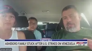 Asheboro family stuck after US strikes Venezuela