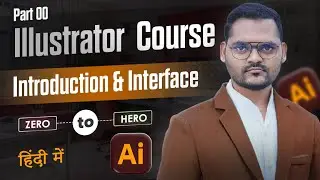 Adobe Illustrator Course | Learn Illustrator in Hindi | Class 00