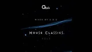 HOUSE CLASSICS Vol Five (Mixed By S.O.G) ...