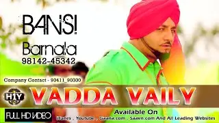 Vadda Velly | Bansi Barnala (Official 4K Video) Punjabi Song 2025