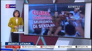Tidak terima Ditegur, Siswa SMK Keroyok Guru   |  Ulasan Berita Utama #16012026
