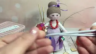 Девушка помощница или основные инструменты, которыми я пользуюсь для вязании игрушек.