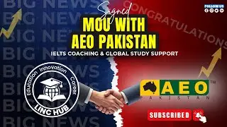 LINC HUB Signs MOU with AEO Pakistan | Official IELTS Coaching & Study Abroad Guidance