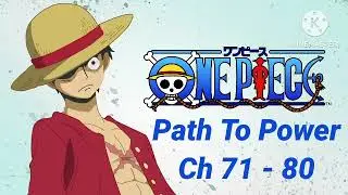 One Piece Path to Power ch 71 - 80 | #anime #fanfiction #chapter