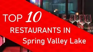 Top 10 best Restaurants in Spring Valley Lake, California