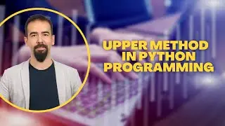 #55 Upper Method In Python Programming