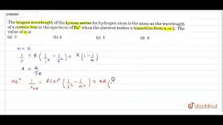 The longest wavelength of the Lyman series for hydrogen atom is the same as the wavelength
