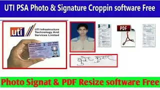 UTI Photo Signature Resize Software Free UTI psa resize Tool Document Resize kaise kare