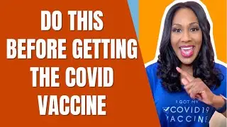 What Should You Do Before Getting the COVID Vaccine? A Doctor Explains