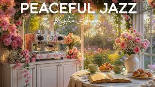 [ Peaceful Morning Living Coffee Jazz ] January Jazz & Positive Bossa Nova Piano for Ease Your Mind