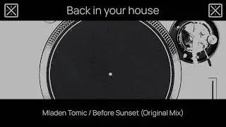 Mladen Tomic / Before Sunset (Original Mix)