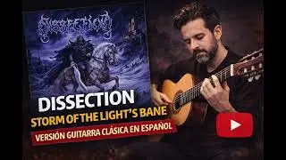 Thorns Of Crimson Death  – Spanish Classical Guitar (Dissection)