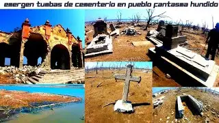 EMERGE PUEBLO FANTASMA ABANDONADO DESPUES DE 50 A&Ntilde;OS VUELVEN A SALIR LAS TUMBAS DE UN CEMENTERIO