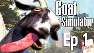 Goat Simulator Gameplay! The Awesome DJ Goat! Ep1