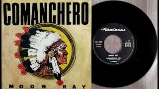 1984 - Moon Ray - Comanchero - Vinyle 45T LP 7 INCH HQ AUDIO