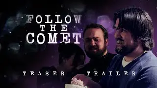 Follow the Comet | Teaser Trailer (OUT Oct 31st!)