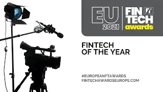 European FinTech Awards 2021: FinTech of the Year #EuropeanFTAwards