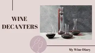 Wine Decanters Explained: How to Choose, Use & Enhance Your Wine Experience