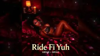 Xryan Ride Fi Yuh (Official Audio Visualizer)