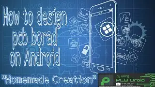 How to design pcb on Android Smartphone/homemade Creation