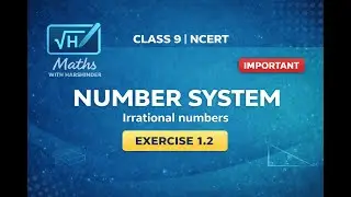 Class 9 Maths | Number System | Chapter 1 | Exercise 1.2 Concepts | Solution to Exercise 1.2 | NCERT