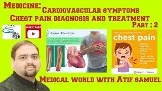 Chest pain diagnosis and treatment |part 2|Cardiovascular symptoms|Medicine