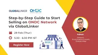 Step-by-Step Guide to Start Selling on ONDC Network via GlobalLinker