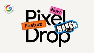 What If New Never Got Old? | March '25 Pixel Drop