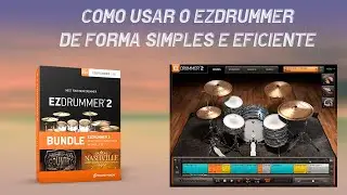 Tutorial- Como utilizar o EzDrummer em suas composições musicais