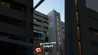 Bow valley college Calgary Alberta | 4 campus( east west south north) #canada #shorts