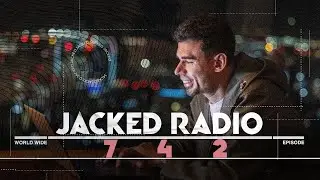 Jacked Radio #742 by AFROJACK