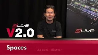 Allen & Heath dLive V2.0 - Spaces