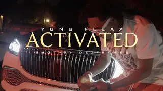 Yung Flexx - Activated (Official Music Video)