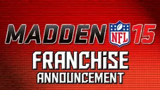 Madden 15 Franchise Team Announcement!