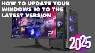 How To Update Your Windows 10 To Latest Version