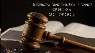 Understanding the Significance of Being a Son of God Pt. 2 - Judges