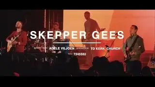 Skepper Gees | Ad&egrave;le Viljoen | TD Kerk_Church (Lewendige Opname)