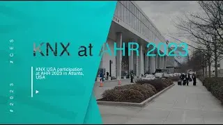 KNX USA participation at AHR 2023 In Atlanta USA