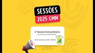 3ª SESSÃO EXTRAORDINÁRIA  DA CÂMARA MUNICIPAL DE MEDICILÂNDIA 26/12/2025