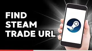 How to Find Steam Trade URL | Get Steam Trade URL