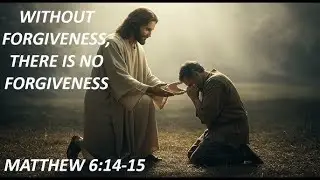 Jesus Teaches Forgiveness, Sincerity, and True Devotion Matthew 6:14–18 by Living Pillars of Faith