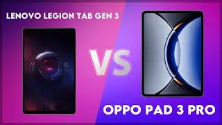 Lenovo Legion Tab Gen 3 vs Oppo Pad 3 Pro Technical Comparison