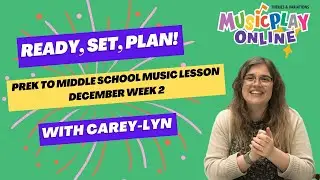 Ready, Set, Plan! - December Week 2 Elementary Music Lessons