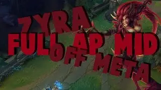 League of Legends | Full Ap Zyra Mid | Off Meta