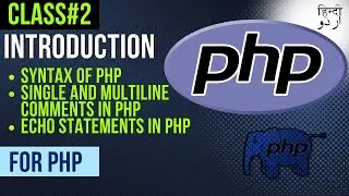 Introduction to PHP | Syntax of PHP | Single and multiline comments in PHP | echo statements in PHP